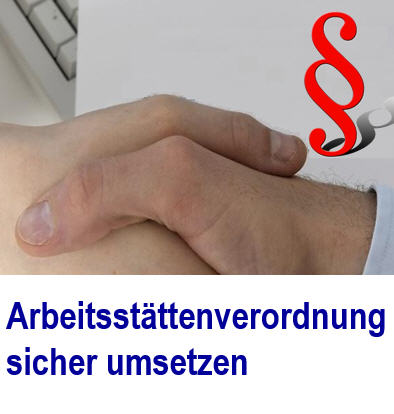 So setzen Sie die  Verordnung f�r Arbeitsst�tten in der Praxis um. So 
