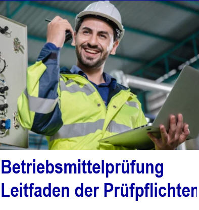 Erf�llen Sie die rechtliche Grundlagen der Pr�fung von Arbeitsmitteln 