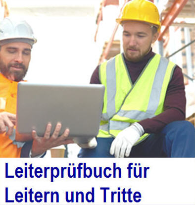 Leitern und Tritte pr�fen. Leiternkontrollbuch Pr�fung von Leitern. Ko